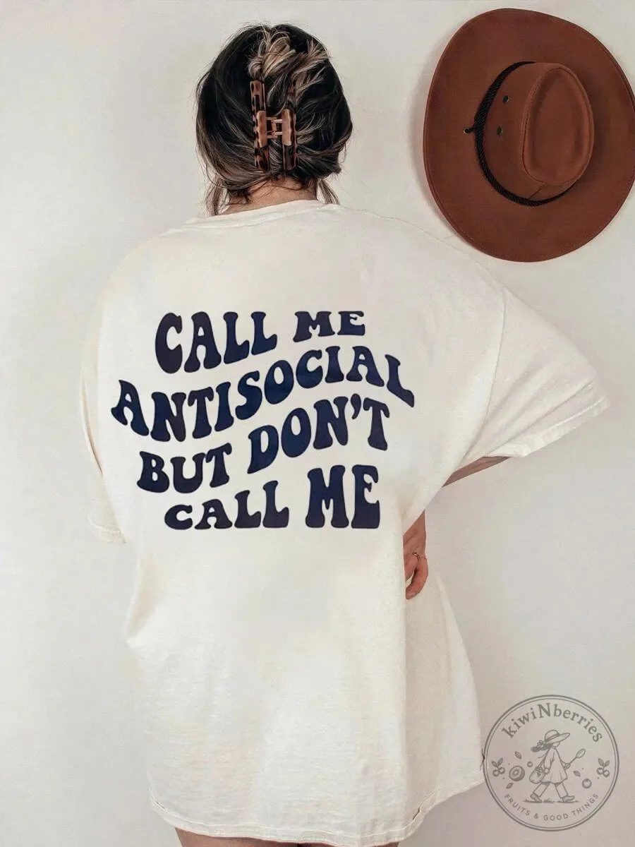 Call Me Antisocial But Don't Call Me Funny Saying T-Shirt